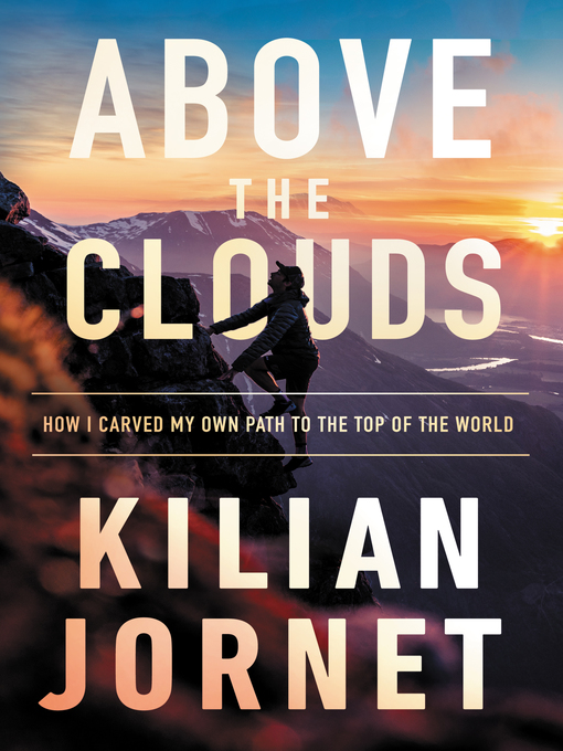 Title details for Above the Clouds by Kilian Jornet - Available